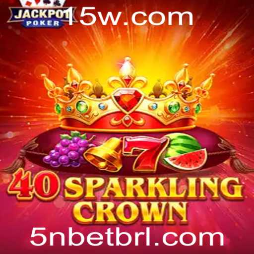 Descubra o Excitante Mundo de 40SparklingCrown: O Guia Definitivo